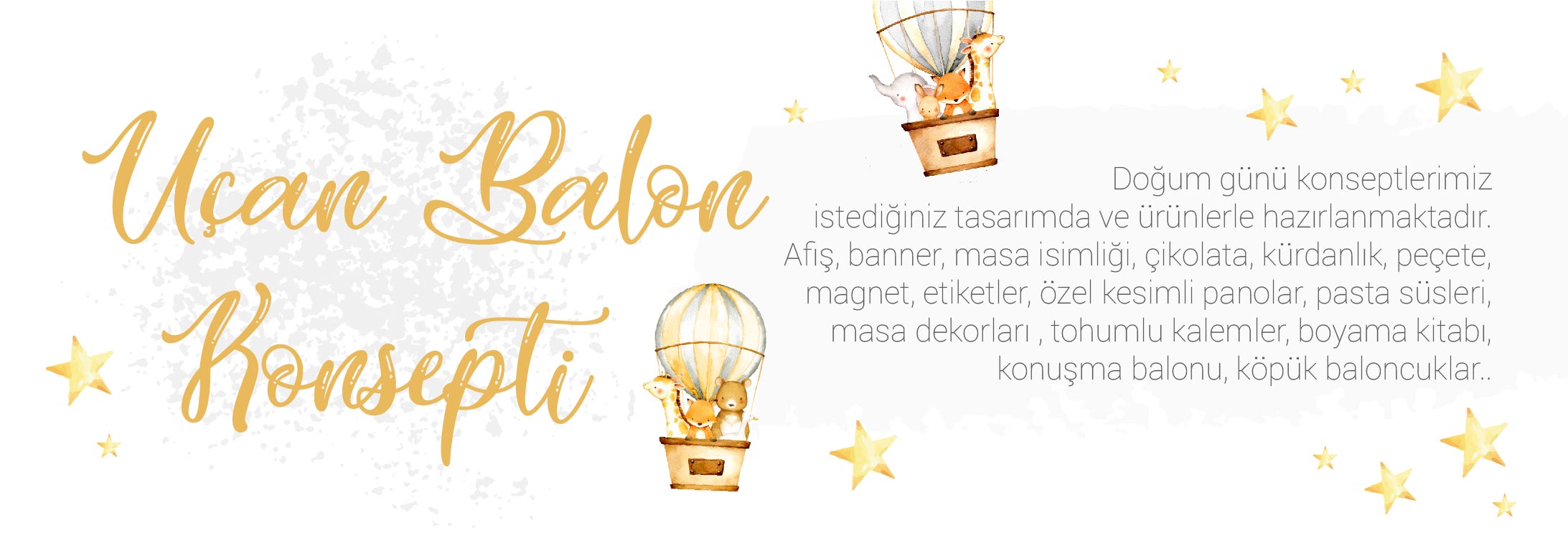 DOĞUM GÜNÜ KONSEPT ORGANİZASYON ÜRÜNLER HEDİYELİK